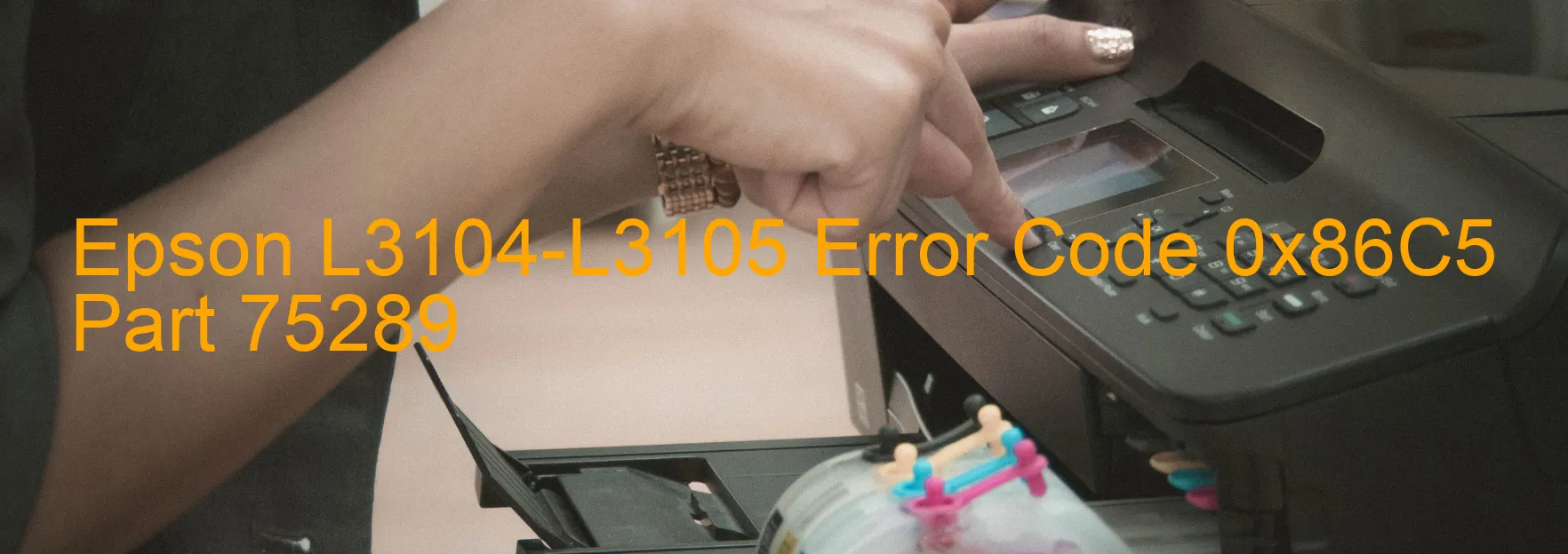 Epson L3104-L3105 Error Code 0x86C5 Part 75289