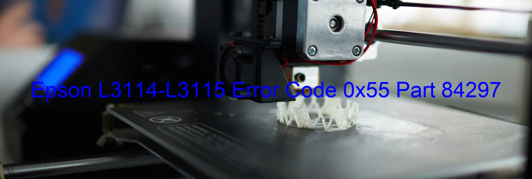 Epson L3114-L3115 Error Code 0x55 Part 84297