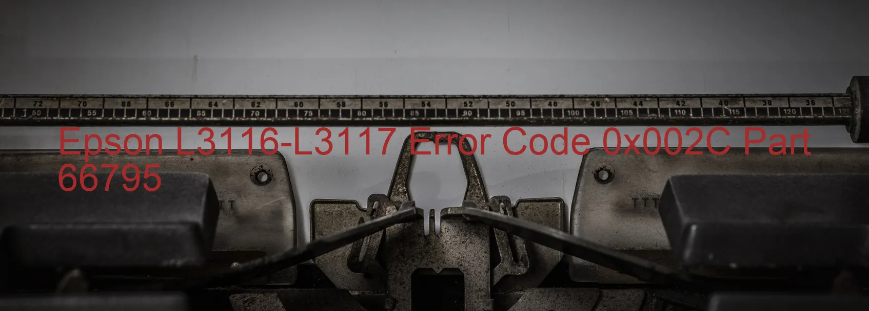 Epson L3116-L3117 Error Code 0x002C Part 66795