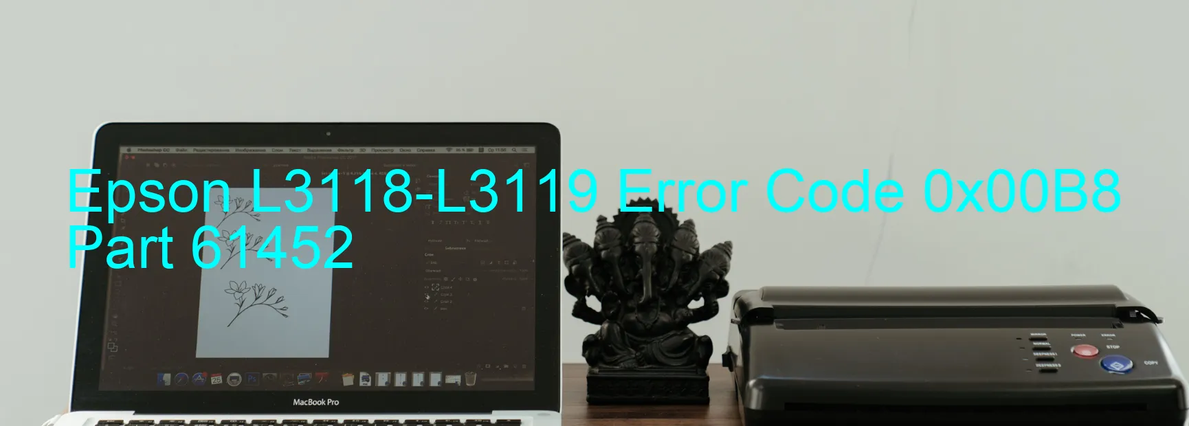 Epson L3118-L3119 Error Code 0x00B8 Part 61452