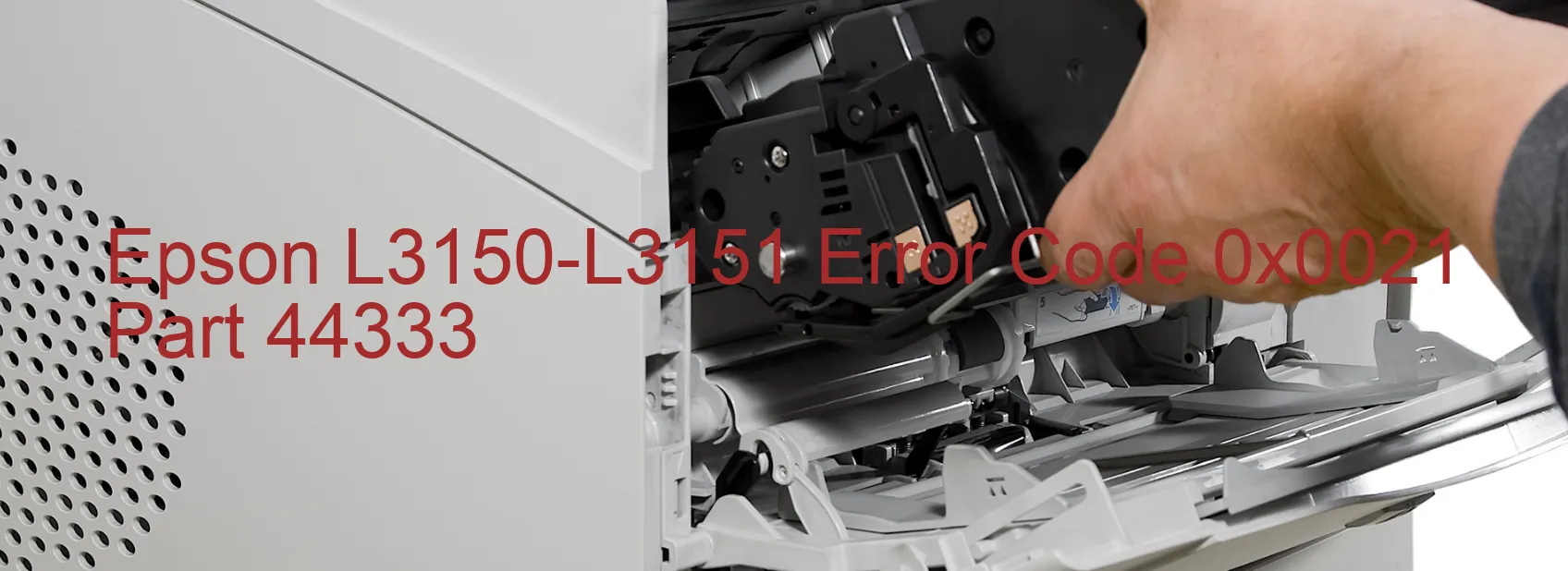 Epson L3150-L3151 Error Code 0x0021 Part 44333