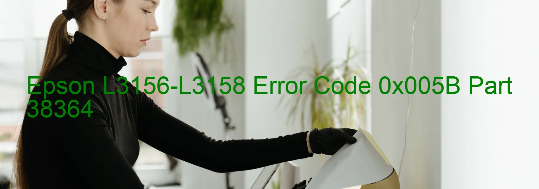 Epson L3156-L3158 Error Code 0x005B Part 38364