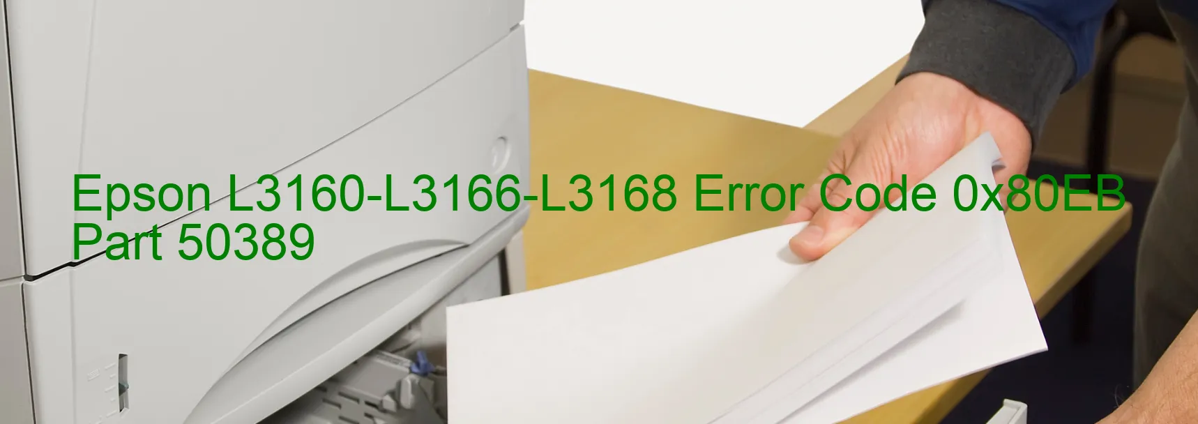 Epson L3160-L3166-L3168 Error Code 0x80EB Part 50389