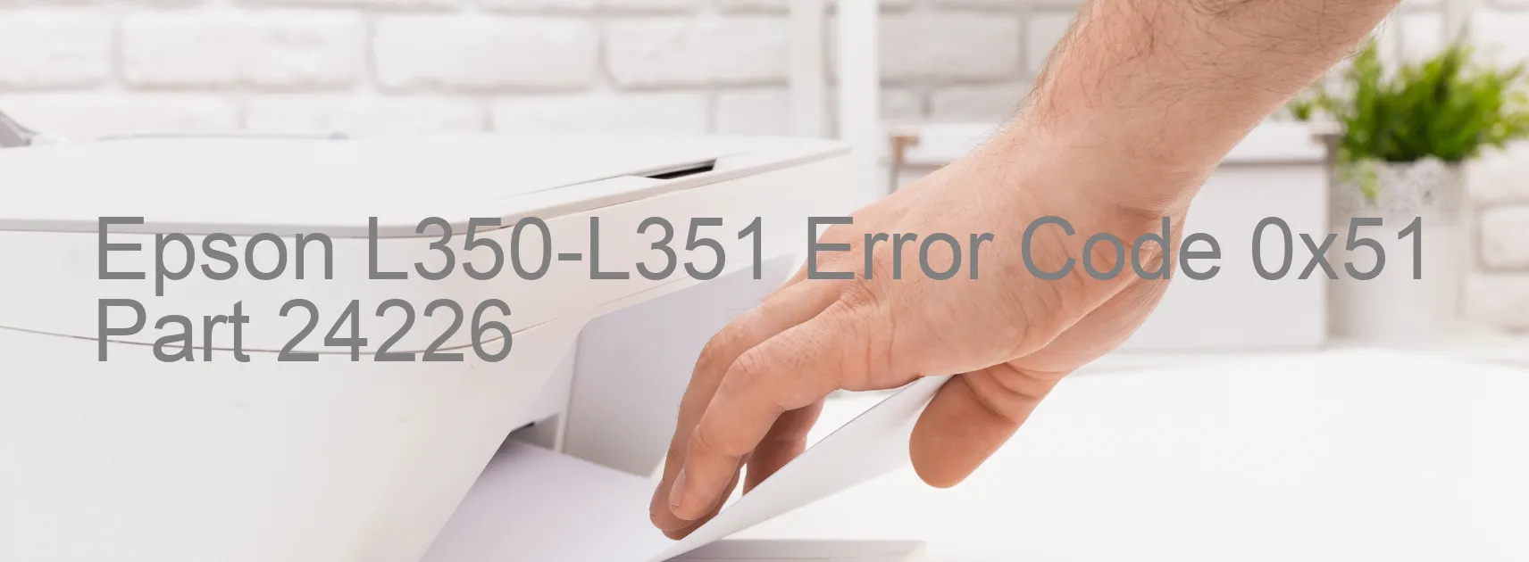 Epson L350-L351 Error Code 0x51 Part 24226