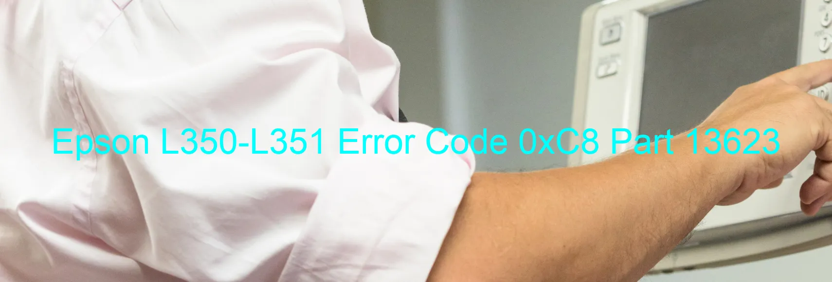 Epson L350-L351 Error Code 0xC8 Part 13623