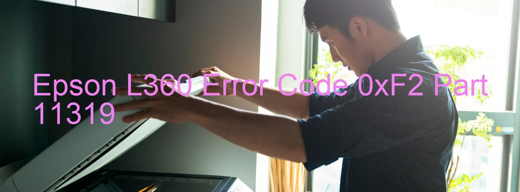 Epson L360 Error Code 0xF2 Part 11319