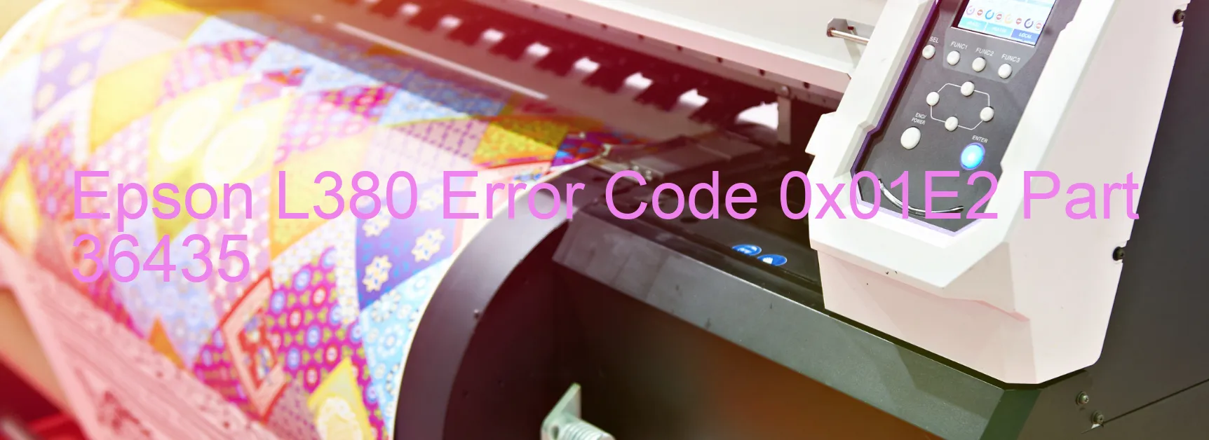 Epson L380 Error Code 0x01E2 Part 36435