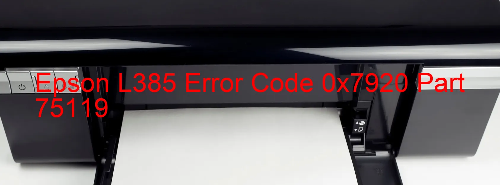 Epson L385 Error Code 0x7920 Part 75119