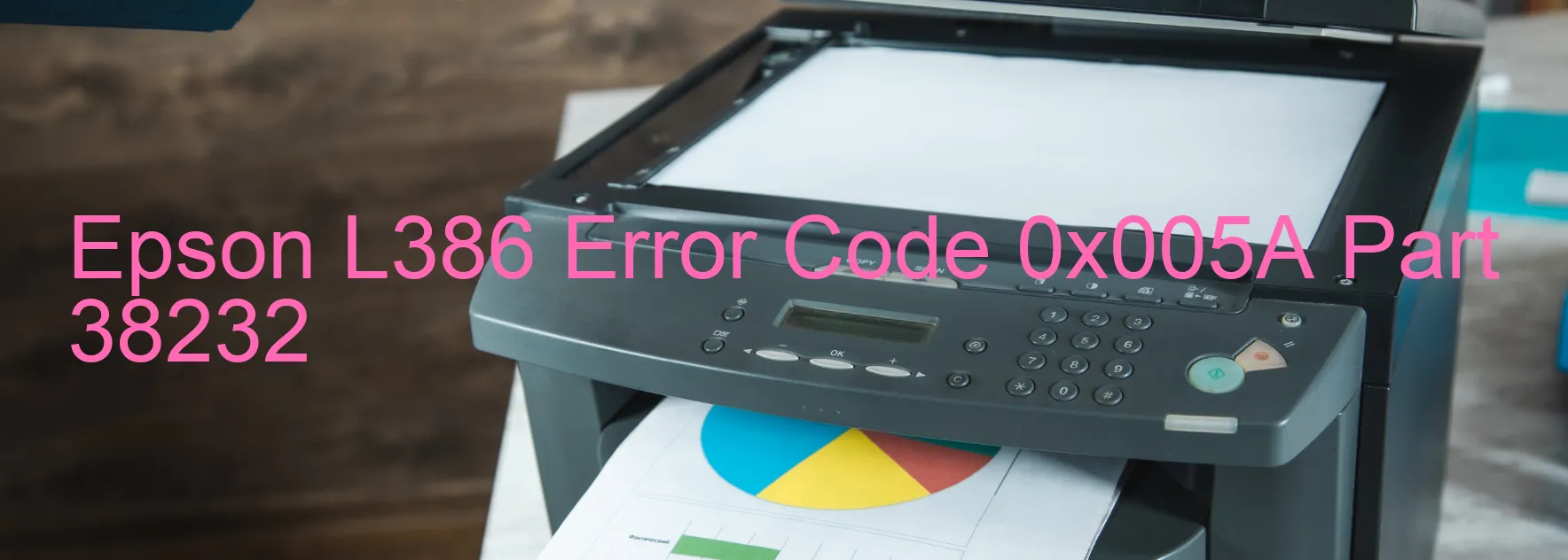 Epson L386 Error Code 0x005A Part 38232