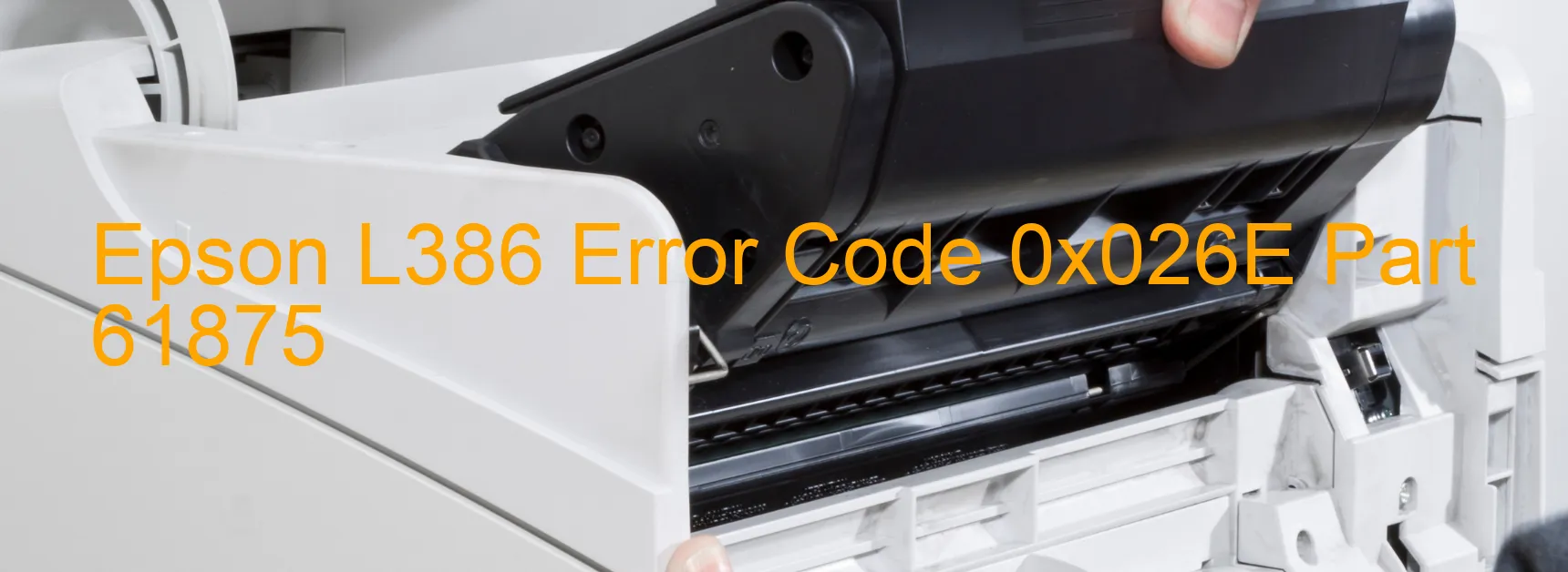 Epson L386 Error Code 0x026E Part 61875