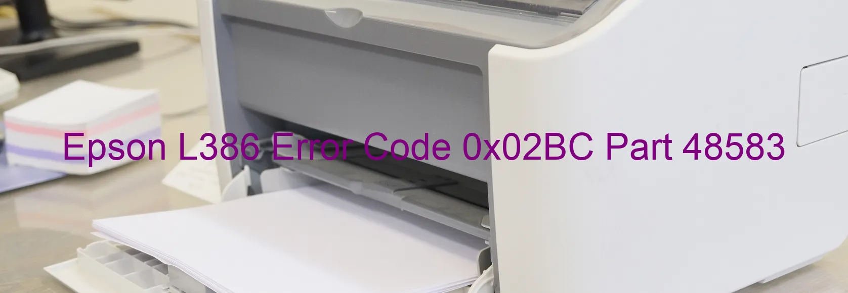 Epson L386 Error Code 0x02BC Part 48583