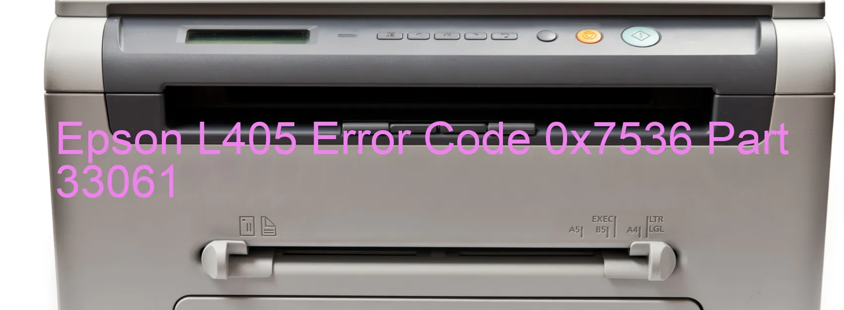 Epson L405 Error Code 0x7536 Part 33061