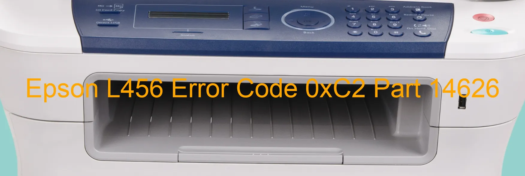 Epson L456 Error Code 0xC2 Part 14626