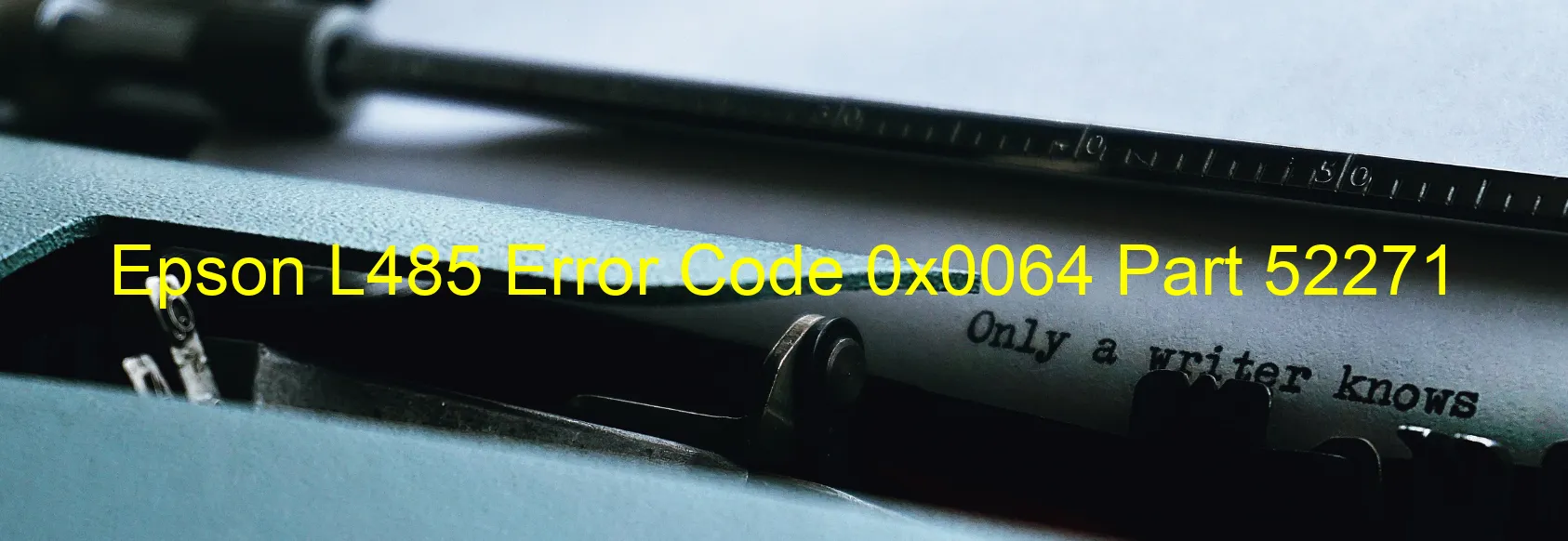 Epson L485 Error Code 0x0064 Part 52271