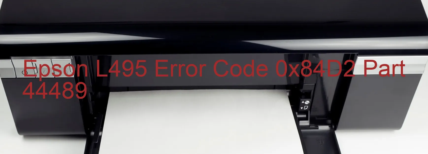 Epson L495 Error Code 0x84D2 Part 44489