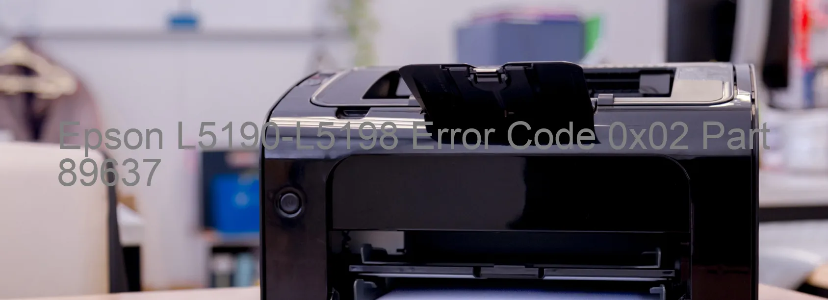 Epson L5190-L5198 Error Code 0x02 Part 89637