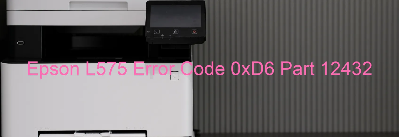 Epson L575 Error Code 0xD6 Part 12432