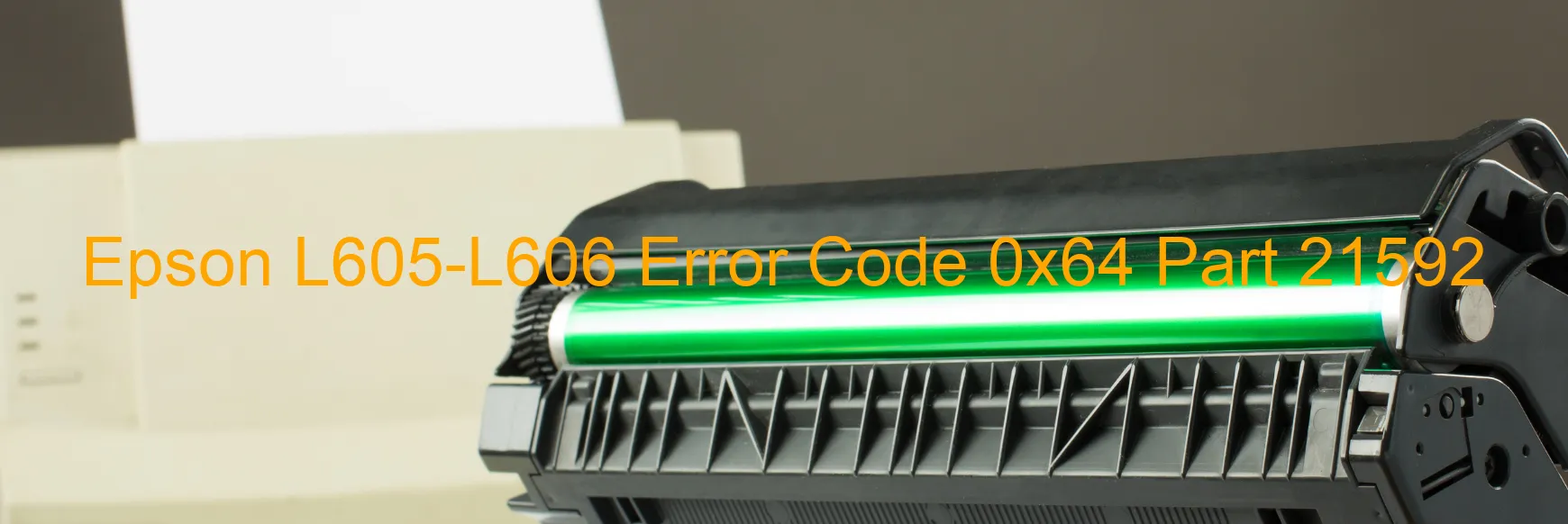 Epson L605-L606 Error Code 0x64 Part 21592