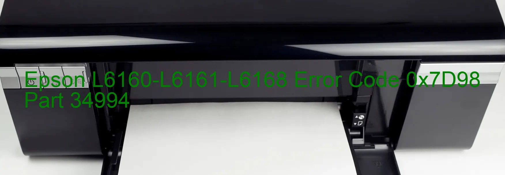 Epson L6160-L6161-L6168 Error Code 0x7D98 Part 34994