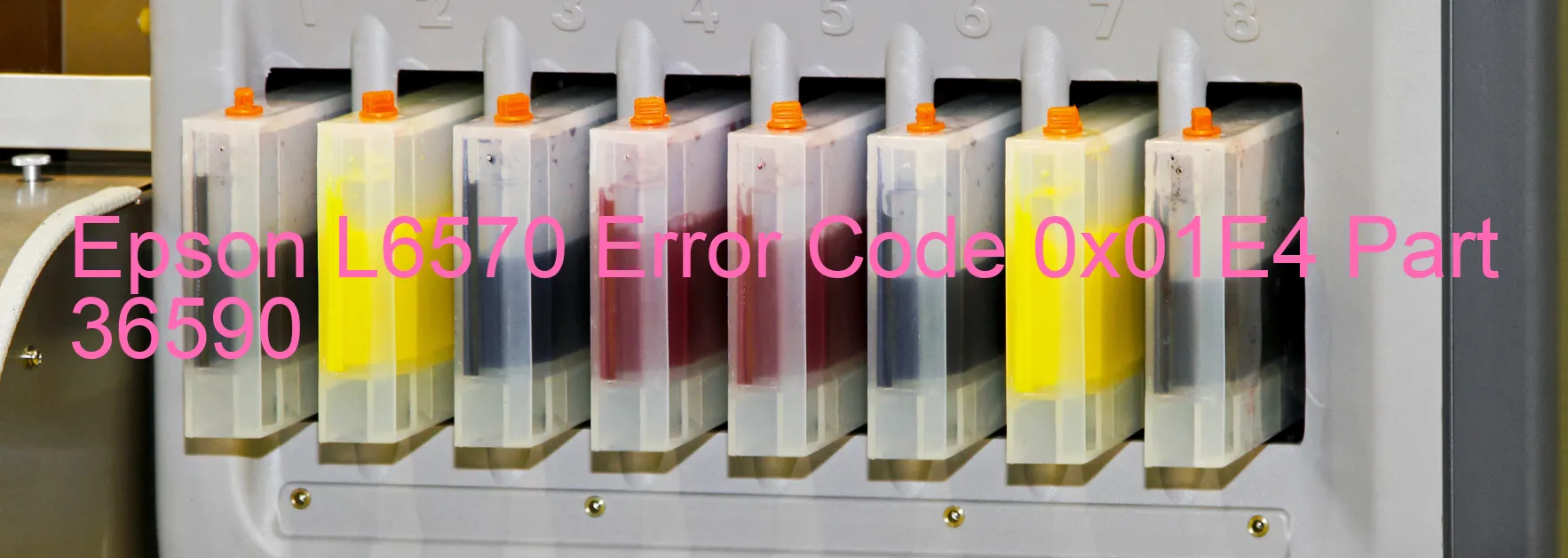 Epson L6570 Error Code 0x01E4 Part 36590