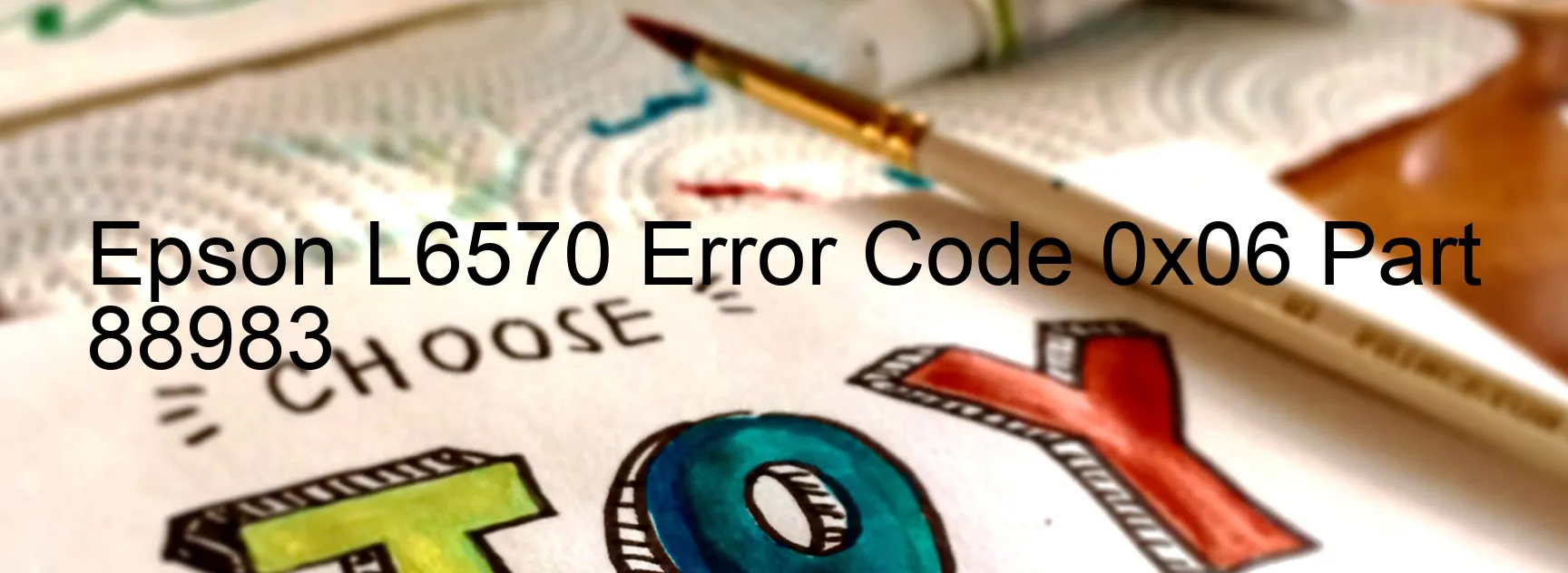 Epson L6570 Error Code 0x06 Part 88983