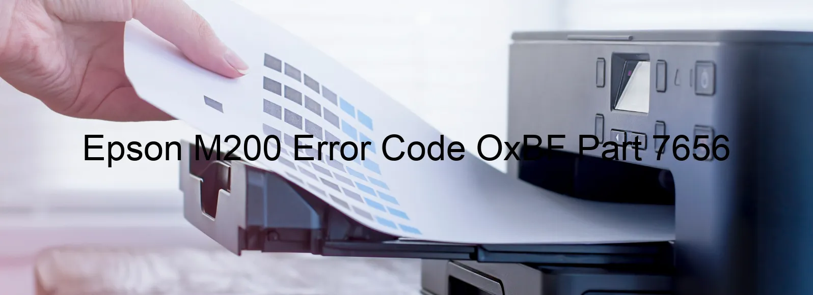 Epson M200 Error Code OxBF Part 7656