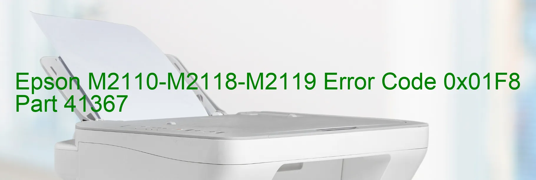 Epson M2110-M2118-M2119 Error Code 0x01F8 Part 41367