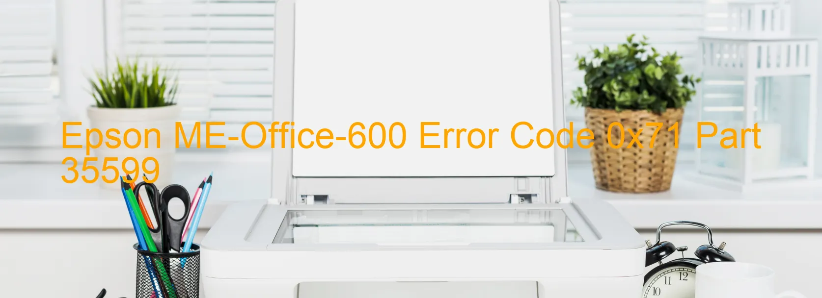 Epson ME-Office-600 Error Code 0x71 Part 35599