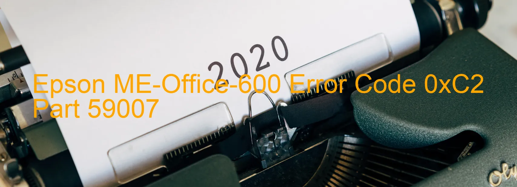 Epson ME-Office-600 Error Code 0xC2 Part 59007