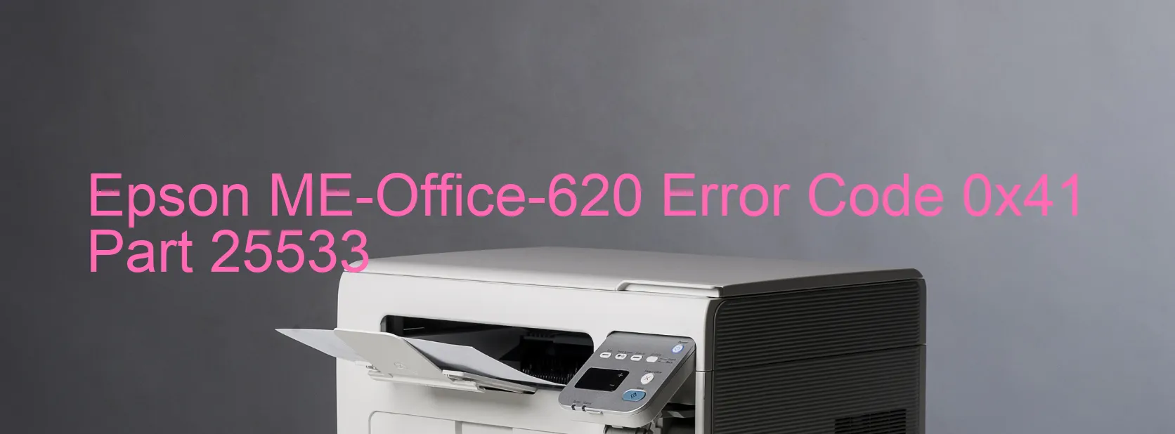 Epson ME-Office-620 Error Code 0x41 Part 25533