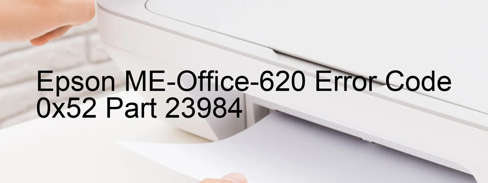 Epson ME-Office-620 Error Code 0x52 Part 23984