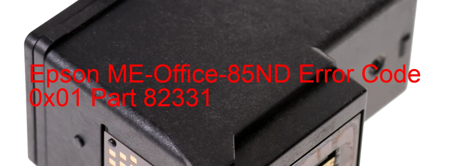 Epson ME-Office-85ND Error Code 0x01 Part 82331