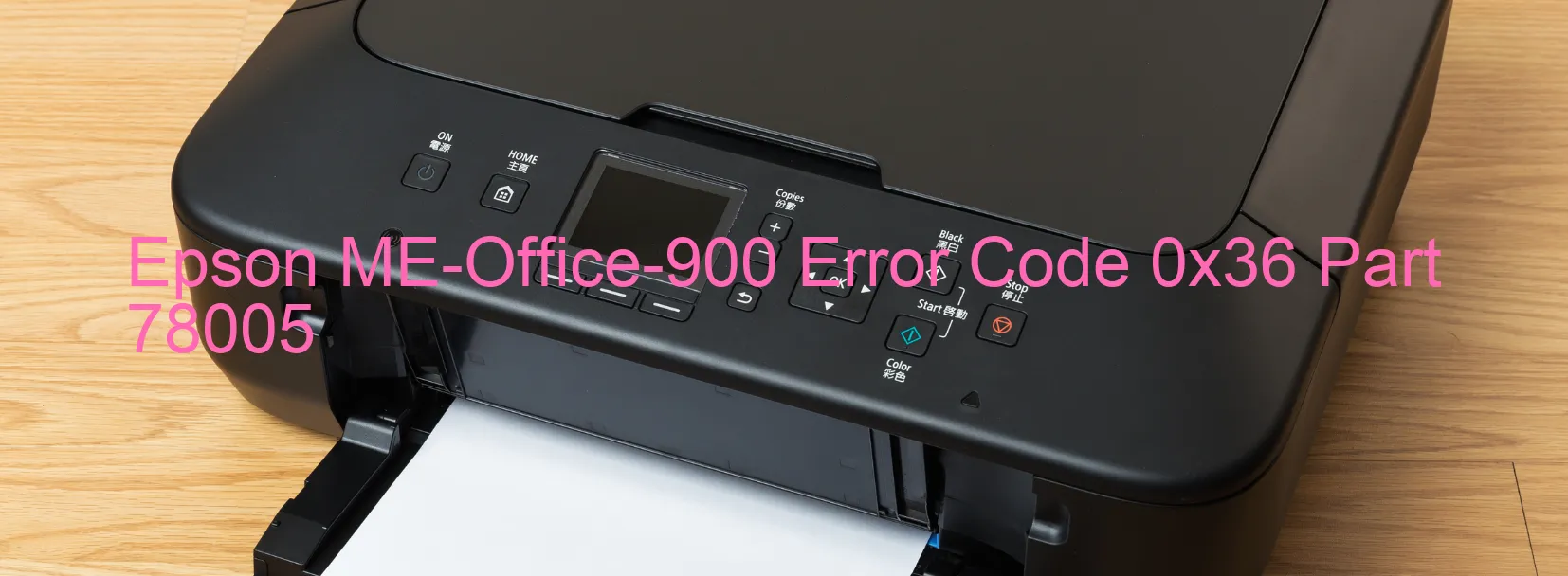 Epson ME-Office-900 Error Code 0x36 Part 78005