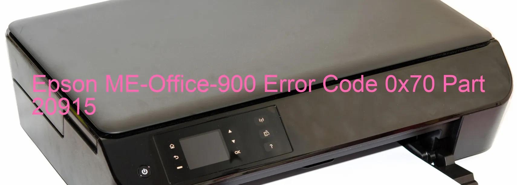 Epson ME-Office-900 Error Code 0x70 Part 20915