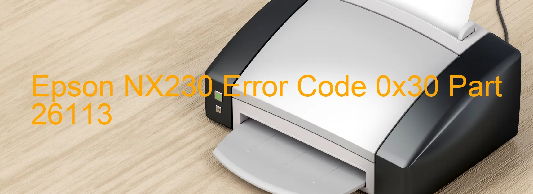 Epson NX230 Error Code 0x30 Part 26113