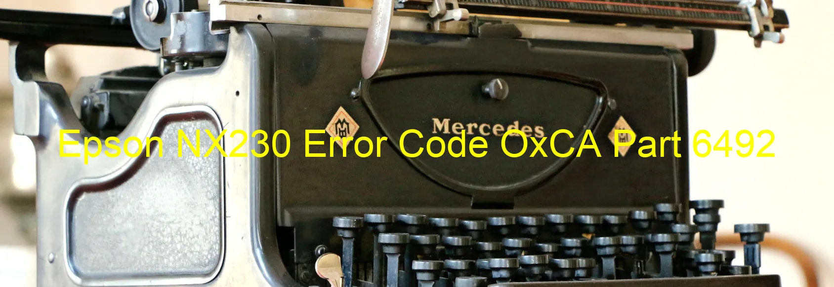 Epson NX230 Error Code OxCA Part 6492