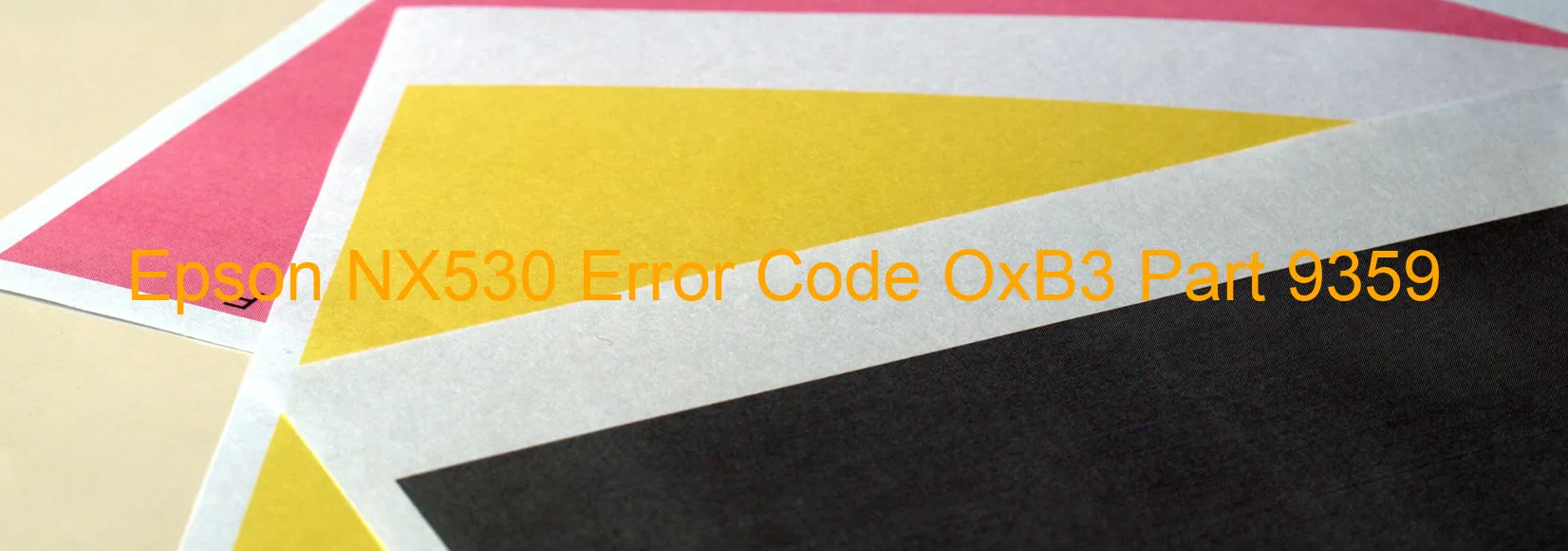 Epson NX530 Error Code OxB3 Part 9359