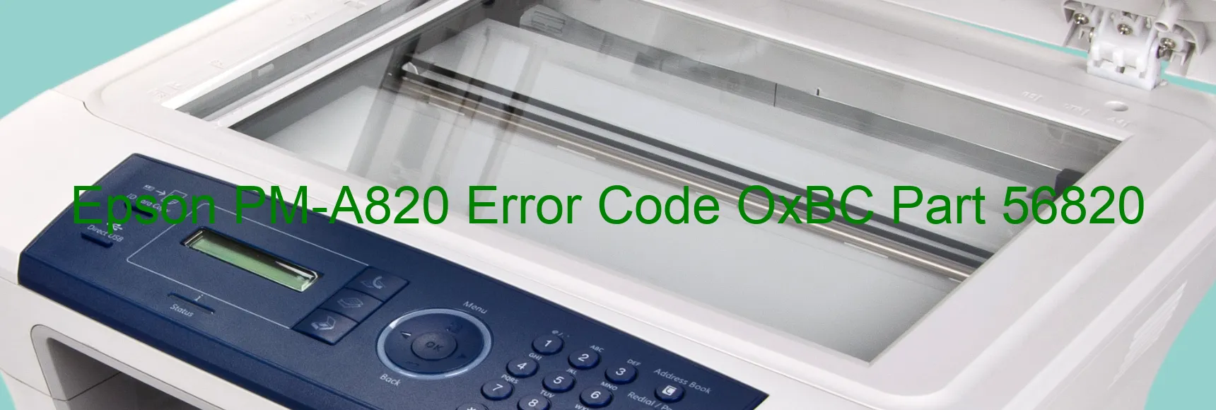 Epson PM-A820 Error Code OxBC Part 56820