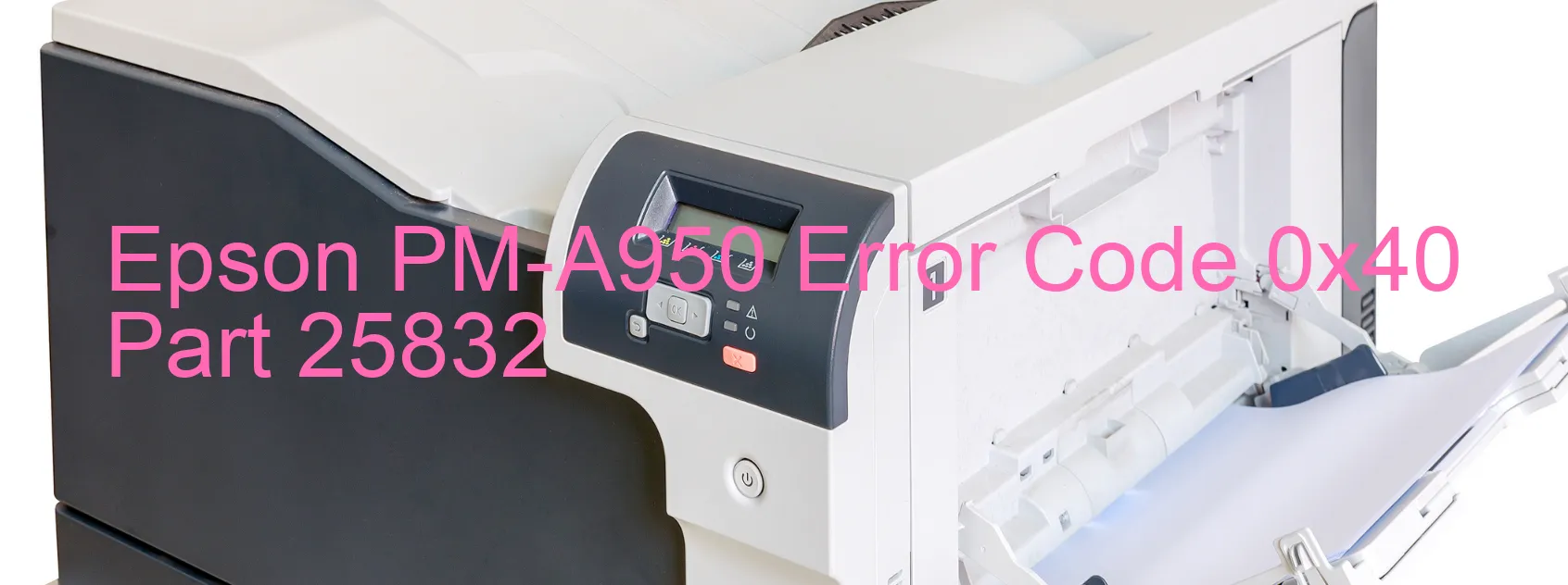 Epson PM-A950 Error Code 0x40 Part 25832