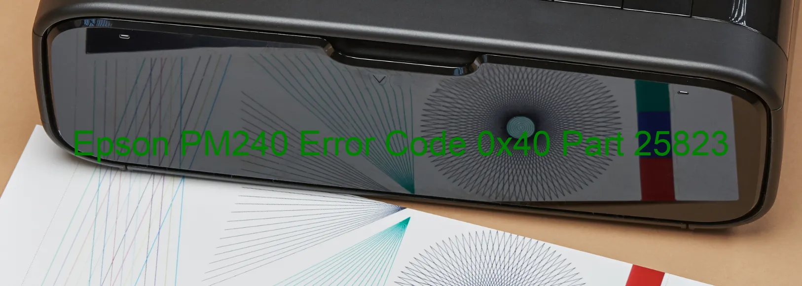 Epson PM240 Error Code 0x40 Part 25823