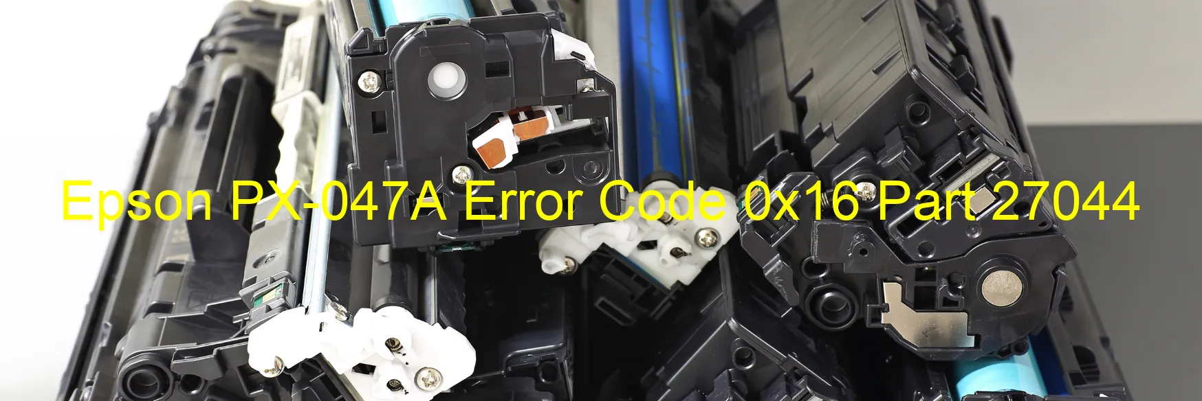 Epson PX-047A Error Code 0x16 Part 27044