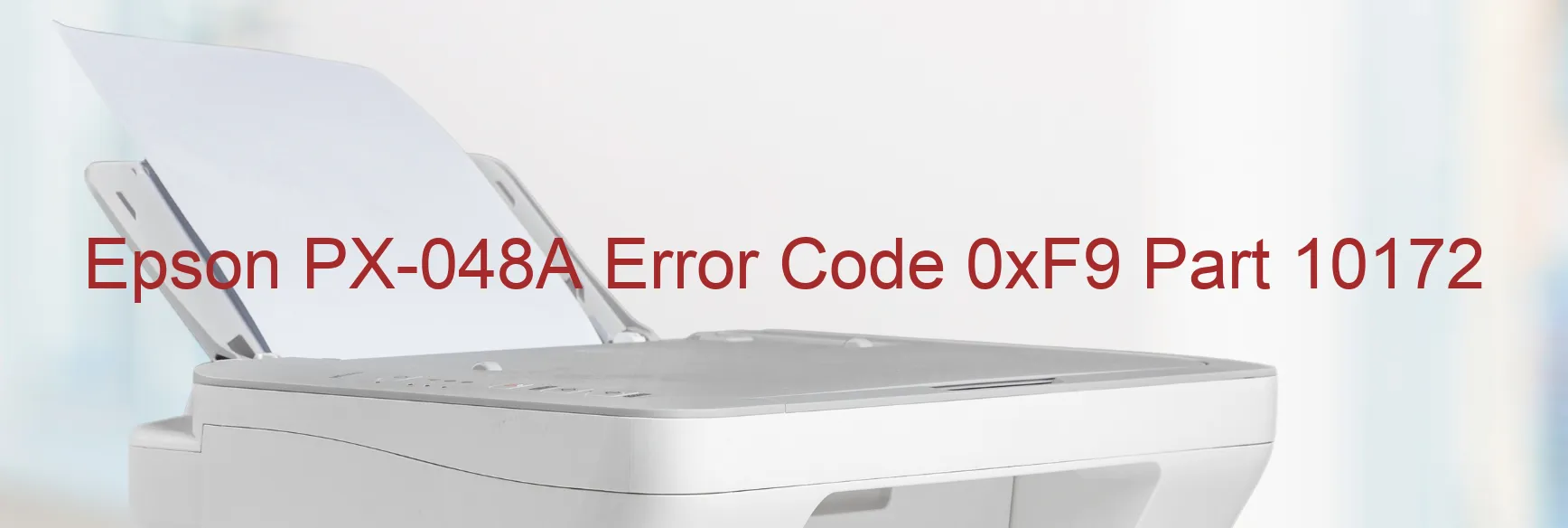 Epson PX-048A Error Code 0xF9 Part 10172