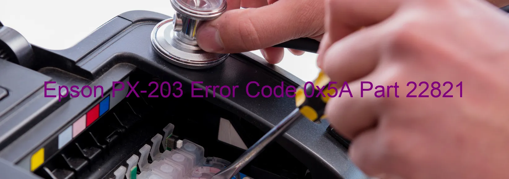 Epson PX-203 Error Code 0x5A Part 22821