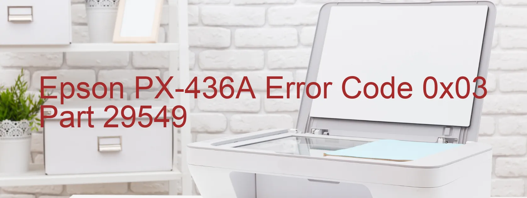 Epson PX-436A Error Code 0x03 Part 29549