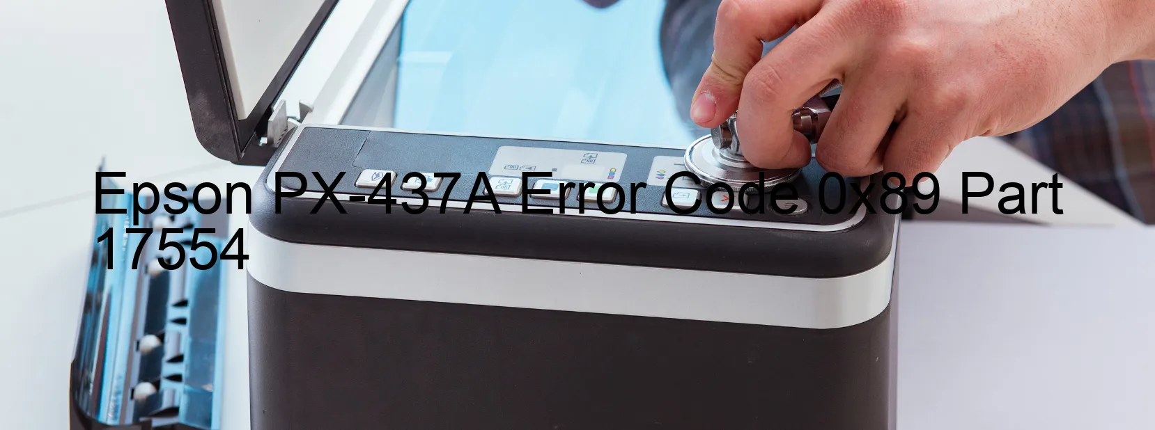 Epson PX-437A Error Code 0x89 Part 17554