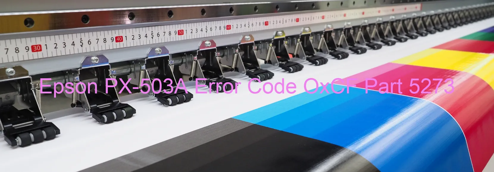 Epson PX-503A Error Code OxCF Part 5273