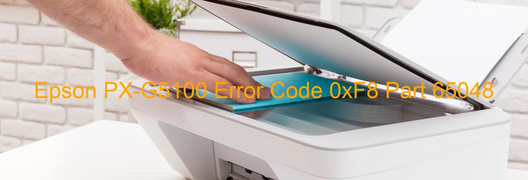 Epson PX-G5100 Error Code 0xF8 Part 65048