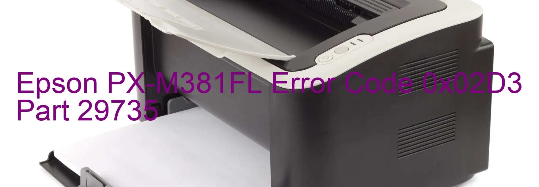 Epson PX-M381FL Error Code 0x02D3 Part 29735