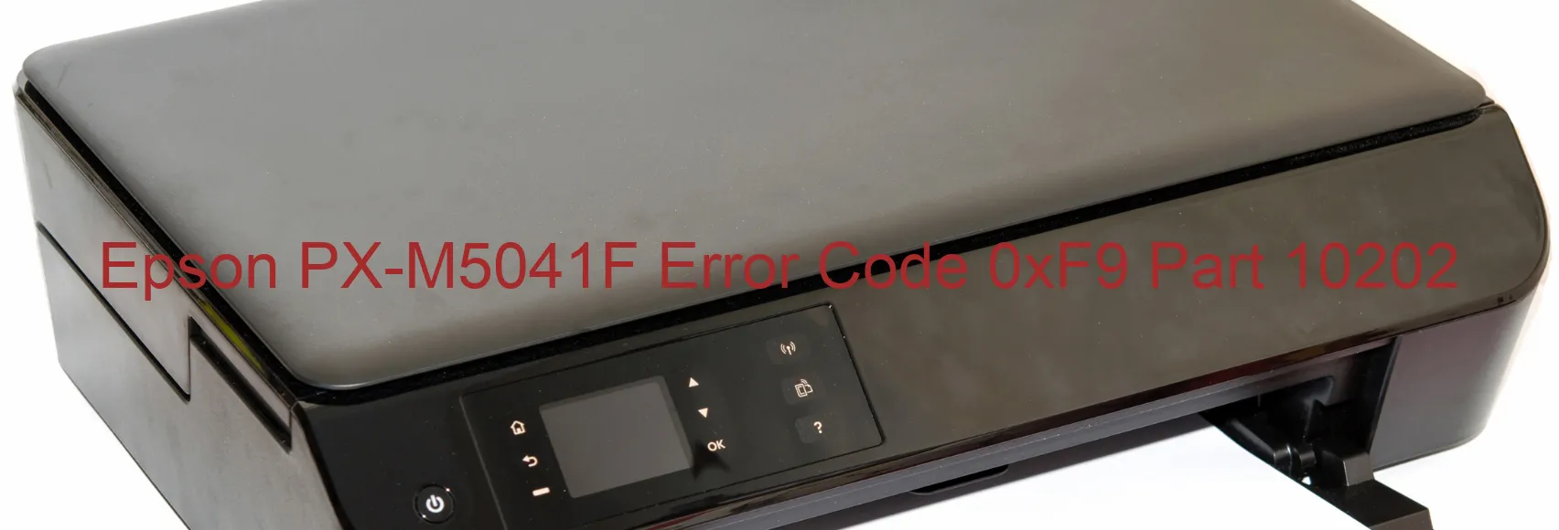 Epson PX-M5041F Error Code 0xF9 Part 10202