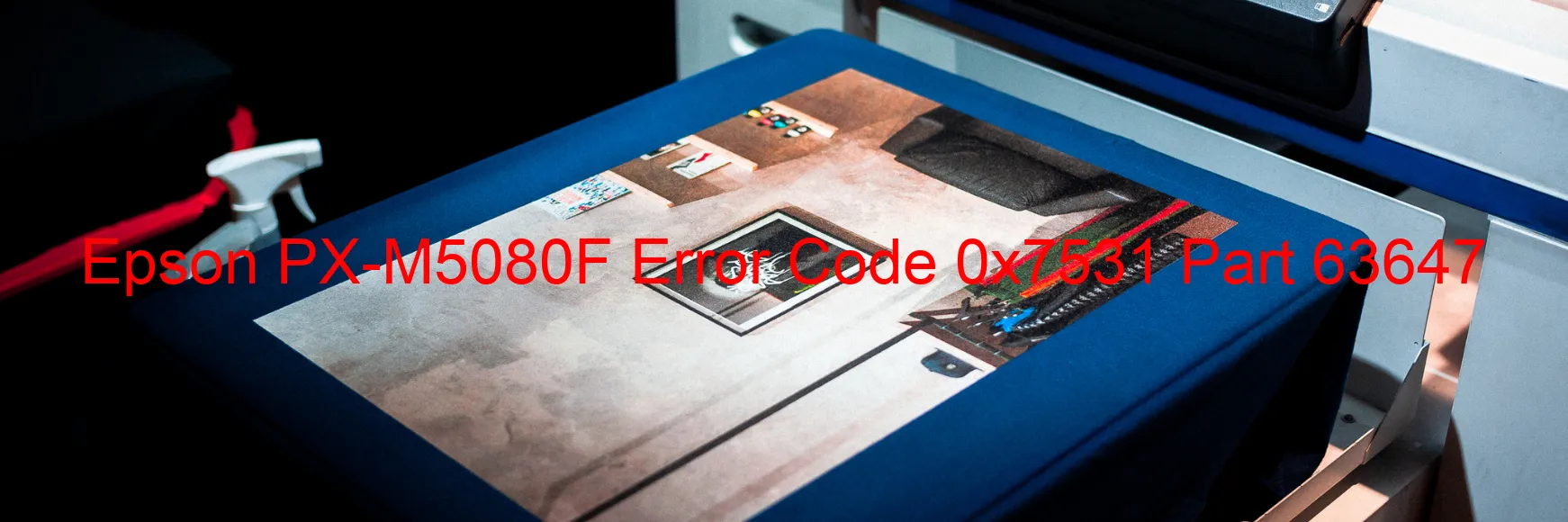 Epson PX-M5080F Error Code 0x7531 Part 63647